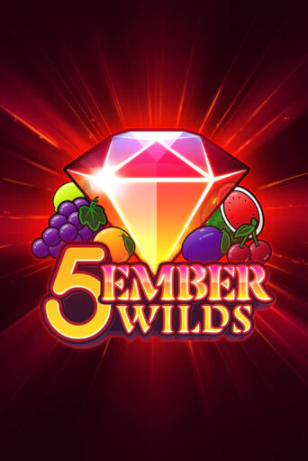 5 Ember Wilds в демо-режиме играть бесплатно | Азино888