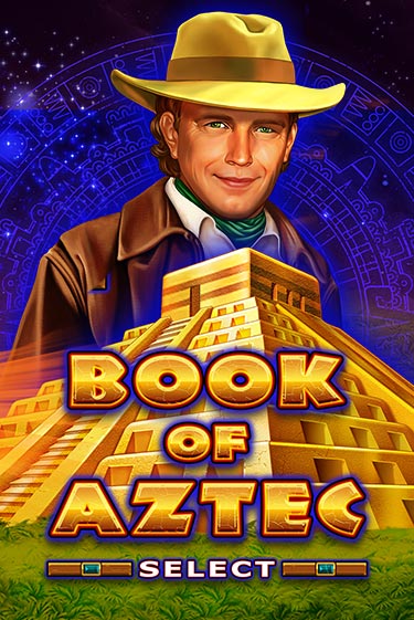 Book of Aztec Select в демо-режиме играть бесплатно | Азино888
