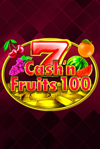 Cash'n Fruits 100 в демо-режиме играть бесплатно | Азино888