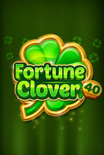Fortune Clover 40 в демо-режиме играть бесплатно | Азино888