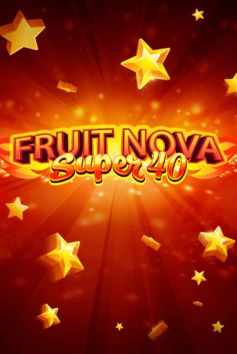 Fruit Super Nova 40 в демо-режиме играть бесплатно | Азино888