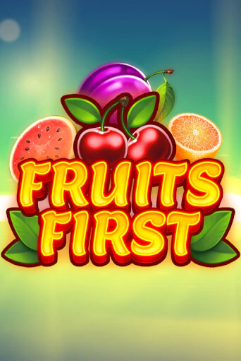 Fruits First в демо-режиме играть бесплатно | Азино888