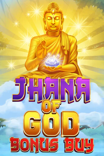 Jhana of God Bonus Buy в демо-режиме играть бесплатно | Азино888