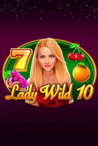 Lady Wild 10 в демо-режиме играть бесплатно | Азино888