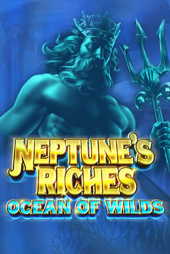 Neptune's Riches: Ocean of Wilds в демо-режиме играть бесплатно | Азино888