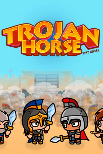 Trojan Horse Tiny Heroes в демо-режиме играть бесплатно | Азино888