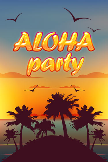 Aloha Party в демо-режиме играть бесплатно | Азино888