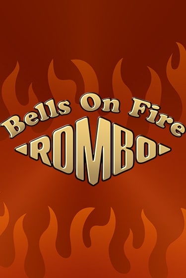 Bells on Fire Rombo в демо-режиме играть бесплатно | Азино888